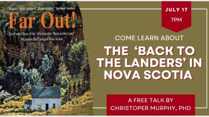 “Far Out! The Untold Story of the ‘60s-Inspired “Back-to-the-Land” Migration that Changed Nova Scotia poster