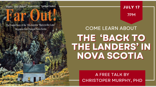 “Far Out! The Untold Story of the ‘60s-Inspired “Back-to-the-Land” Migration that Changed Nova Scotia poster